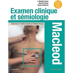 Collectif Examen Clinique Et Sémiologie - Macleod : Interrogatoire Et