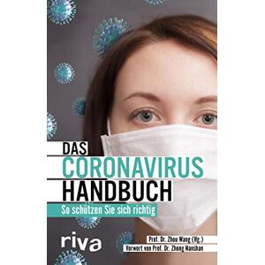 Zhou Das Coronavirus Handbuch: So Schützen Sie Sich Richtig: Corona: