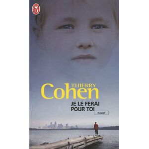 Thierry Cohen Je Le Ferais Pour Toi (Litterature Generale)