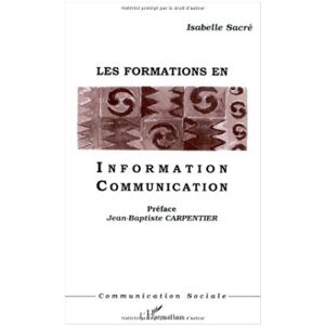 Isabelle Sacre Les Formations En Information-Communication: Dea Et Dess En