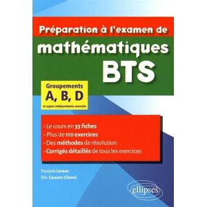François Lavaux Préparation À L'Examen De Mathématiques Bts Groupements A,