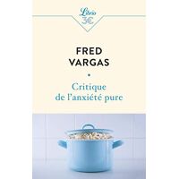 Fred Vargas Critique De L’Anxiete Pure (Littérature Française (958))