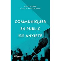 Hudon Renée Communiquer En Public Sans Anxiété (Multimondes Ed)