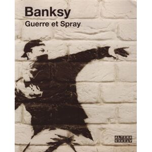 Banksy Guerre Et Spray