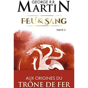 Feu Et Sang. Vol. 2