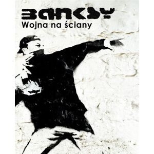 Banksy Wojna Na Ściany