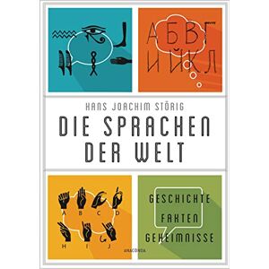 Störig, Hans Joachim Die Sprachen Der Welt. Geschichte. Fakten. Geheimnisse: