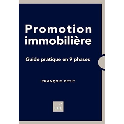 Promotion Immobilière: Guide Pratique En 9 Phases (2020) (Droit Des Affaires)