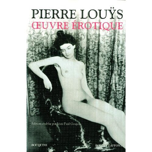 Pierre Louÿs Oeuvre Érotique
