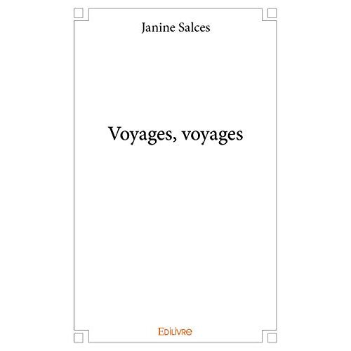 Salces Janine Voyages, Voyages