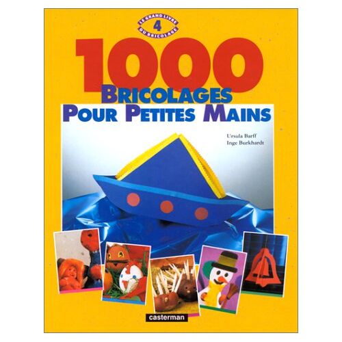 Mille Bricolages Pour Petites Mains, Le Grand Livre Du Bricolage - 4