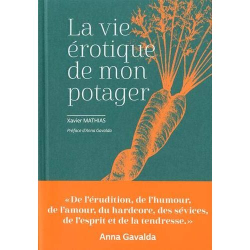 La Vie Érotique De Mon Potager