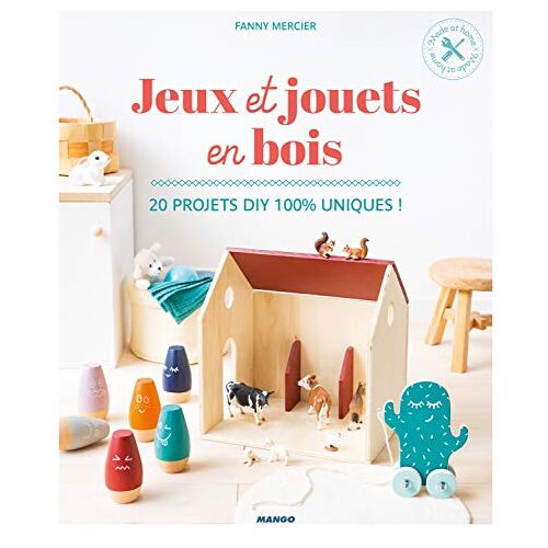 Jeux Et Jouets En Bois (Le Grand Livre De)