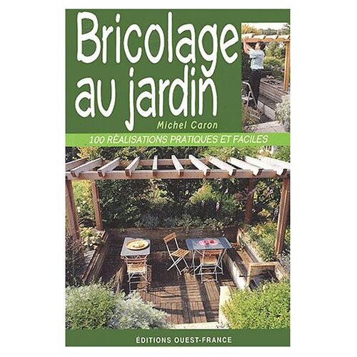 Michel Caron Bricolage Au Jardin