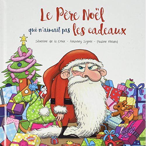 Le Père Noël Qui N'Aimait Pas Les Cadeaux