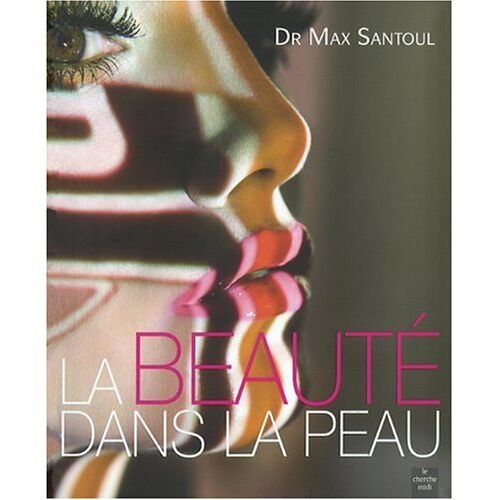 Max Santoul La Beauté Dans La Peau