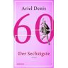 Ariel Denis 60. Der Sechzigste