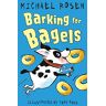 Michael Rosen Barking For Bagels (Rosen And Ross)