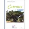 Catherine Langloys Cupressus