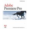 Adobe Creative Team Adobe Premiere Pro 2.0, W. Cd-Rom (Classroom In A Book (Adobe))