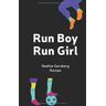 Nadine Gersberg Run Boy, Run Girl