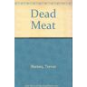 Trevor Barnes Dead Meat