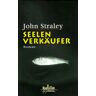 John Straley Seelenverkäufer.