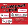 The Slangauge Of Love: How To Speak The Language Of Love In 10 Different Languages