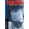 David Lynch Lynch Über Lynch