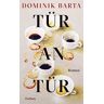 Dominik Barta Tür An Tür: Roman