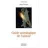 Jean Texier Guide Astrologique De L'Amour (Astrologie)