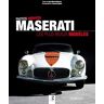 Maserati, Les Plus Beaux Modèles