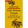 Burkhard Riedel Lebe Deinen Traum