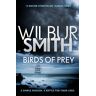 Wilbur Smith Birds Of Prey: The Courtney Series 9 (Courtneys 09)