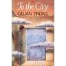 Gillian Tindall To The City (Everyman Fiction)