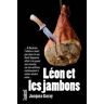Léon Et Les Jambons