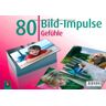 80 Bild-Impulse: Gefühle