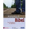 Kursbuch Bibel: Gebundene Ausgabe