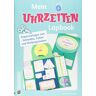 Doreen Blumhagen Mein Uhrzeiten-Lapbook: Vorlagen Zum Schneiden, Falten Und Weitergestalten