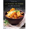 Margit Roth La Pomme De Terre En 101 Recettes