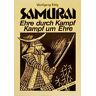 Wolfgang Ettig Samurai, Ehre Durch Kampf - Kampf Um Ehre