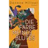 Denene Millner Die Farbe Meines Blutes: Roman