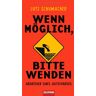 Lutz Schumacher Wenn Möglich, Bitte Wenden: Abenteuer Eines Autofahrers