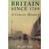 Martin Pugh Britain Since 1789: A Concise History