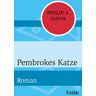 Davis, Philip J. Pembrokes Katze: Roman