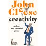 John Cleese Creativity: A Short And Cheerful Guide