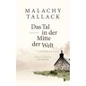 Malachy Tallack Das Tal In Der Mitte Der Welt: Roman