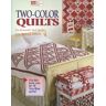 Martin, Nancy J. Two Color Quilts: Ten Romantic Red Quilts And Ten True-Blue Quilts