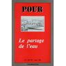 POUR 127/128 Le Partage De L'Eau