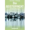 Ulrike Busch Die Geisteryacht: Ostseekrimi (Ein Fall Für Molly Bleck)